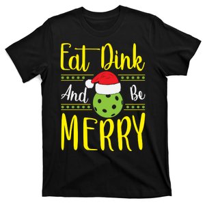 Eat Dink And Be Merry Pickleball Christmas Santa Hat T-Shirt