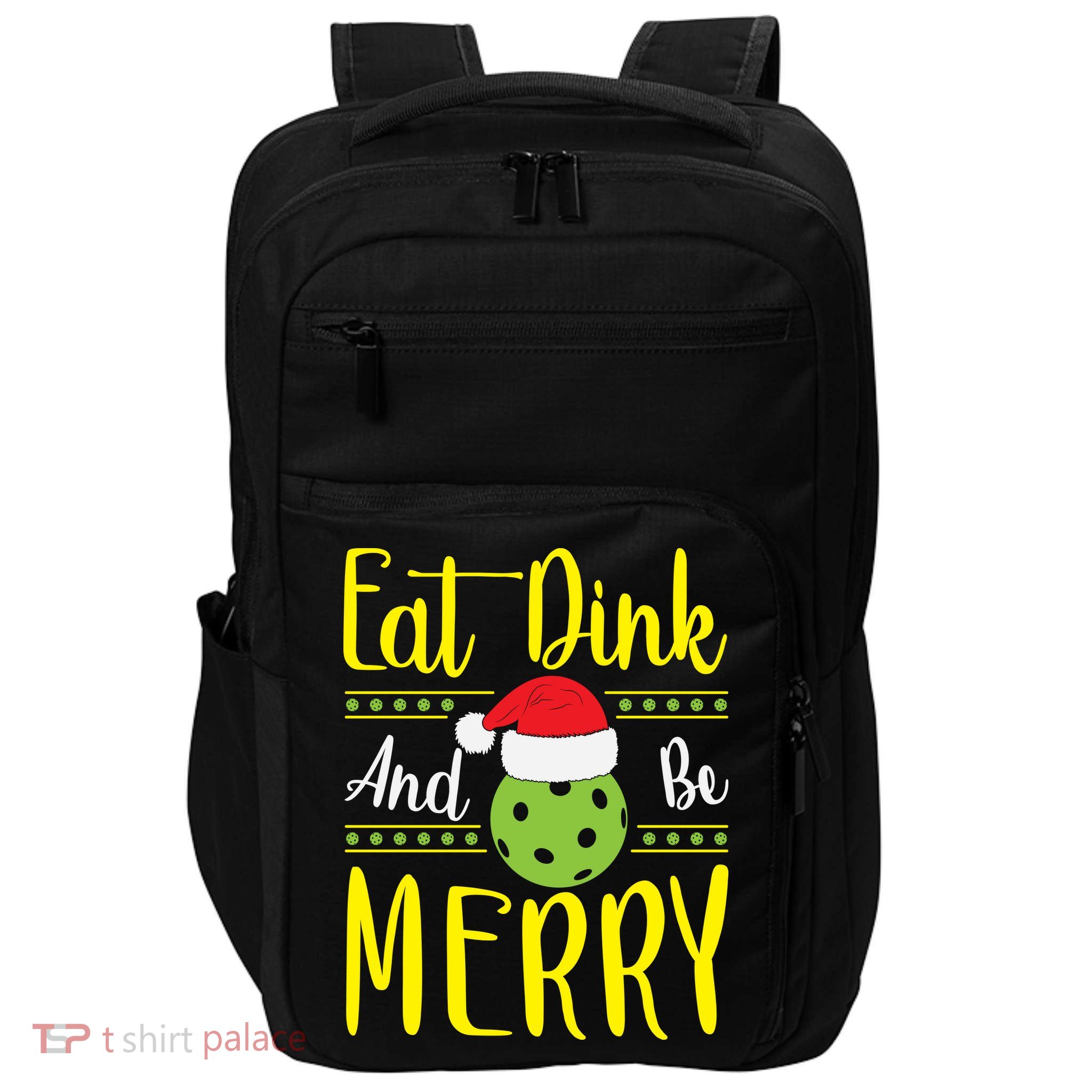 Eat Dink And Be Merry Pickleball Christmas Santa Hat Impact Tech Backpack