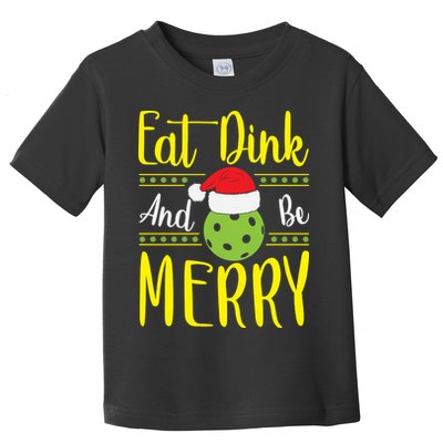 Eat Dink And Be Merry Pickleball Christmas Santa Hat Toddler T-Shirt