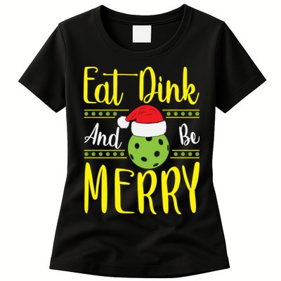 Eat Dink And Be Merry Pickleball Christmas Santa Hat Womens T-Shirt