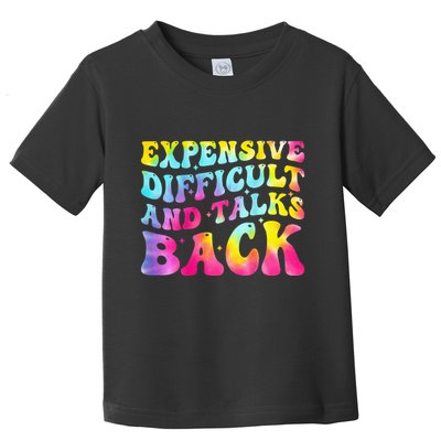 Expensive Difficult and Talks Back Groovy Mothers' Day Toddler T-Shirt