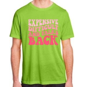 Expensive Difficult And Talks Back Mothers Day Mom Life Adult ChromaSoft Performance T-Shirt