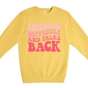 Expensive Difficult And Talks Back Mothers Day Mom Life Premium Crewneck Sweatshirt