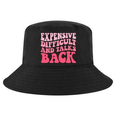 Expensive Difficult And Talks Back Mothers Day Mom Life Cool Comfort Performance Bucket Hat