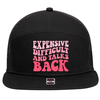 Expensive Difficult And Talks Back Mothers Day Mom Life 7 Panel Mesh Trucker Snapback Hat