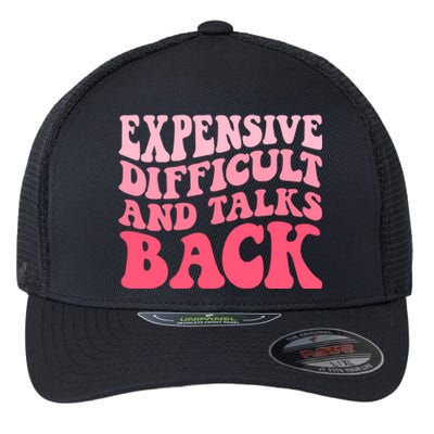 Expensive Difficult And Talks Back Mothers Day Mom Life Flexfit Unipanel Trucker Cap