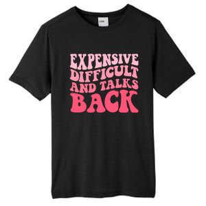 Expensive Difficult And Talks Back Mothers Day Mom Life Tall Fusion ChromaSoft Performance T-Shirt