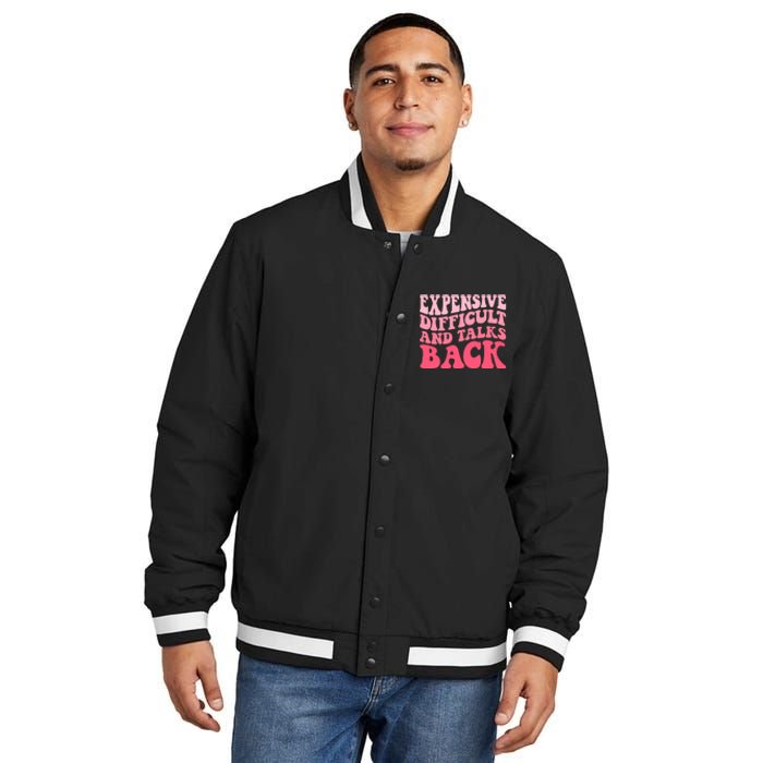 Expensive Difficult And Talks Back Mothers Day Mom Life Insulated Varsity Jacket