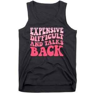 Expensive Difficult And Talks Back Mothers Day Mom Life Tank Top