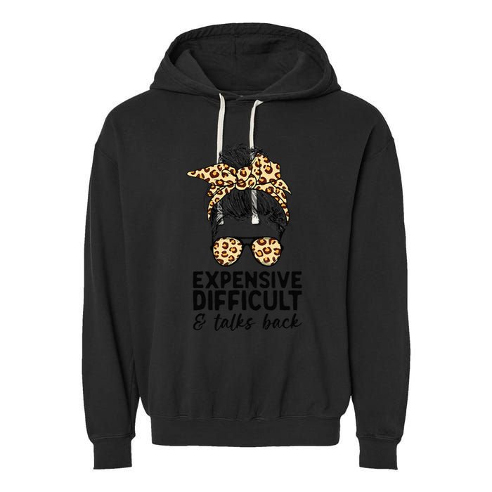 Expensive Difficult And Talks Back Messy Bun Garment-Dyed Fleece Hoodie