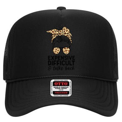 Expensive Difficult And Talks Back Messy Bun High Crown Mesh Back Trucker Hat