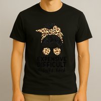Expensive Difficult And Talks Back Messy Bun T-Shirt