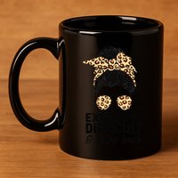 Expensive Difficult And Talks Back Messy Bun 11oz C Handle Ceramic Mug