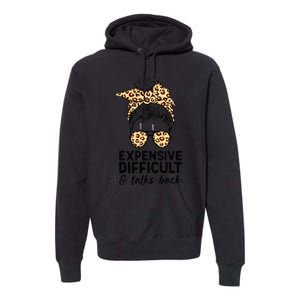 Expensive Difficult And Talks Back Messy Bun Premium Hoodie