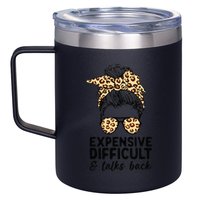 Expensive Difficult And Talks Back Messy Bun 12oz Stainless Steel Coffee Mug