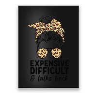 Expensive Difficult And Talks Back Messy Bun Poster