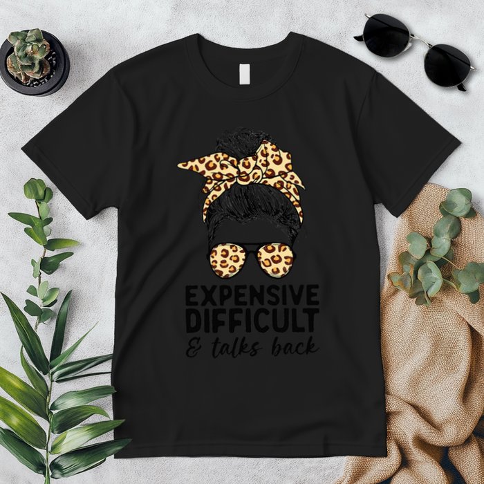 Expensive Difficult And Talks Back Messy Bun Premium T-Shirt