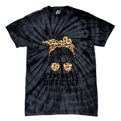 Expensive Difficult And Talks Back Messy Bun Tie-Dye T-Shirt