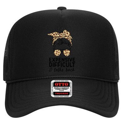 Expensive Difficult And Talks Back Messy Bun Hat
