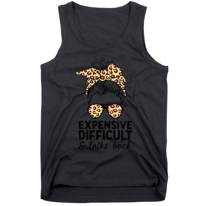 Expensive Difficult And Talks Back Messy Bun Tank Top