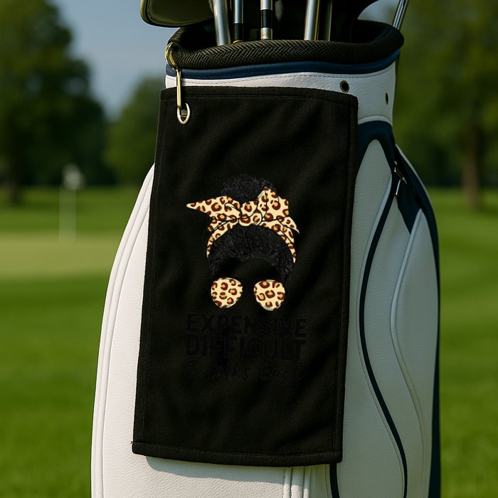 Expensive Difficult And Talks Back Messy Bun Golf Towel