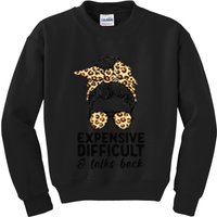 Expensive Difficult And Talks Back Messy Bun Kids Sweatshirt