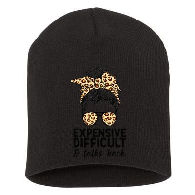Expensive Difficult And Talks Back Messy Bun Short Acrylic Beanie