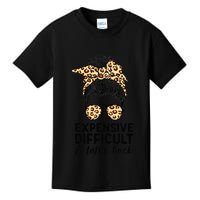 Expensive Difficult And Talks Back Messy Bun Kids T-Shirt