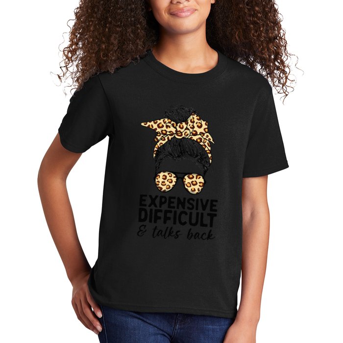Expensive Difficult And Talks Back Messy Bun Kids T-Shirt