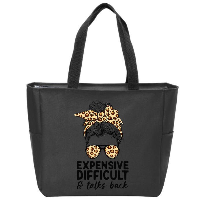 Expensive Difficult And Talks Back Messy Bun Zip Tote Bag