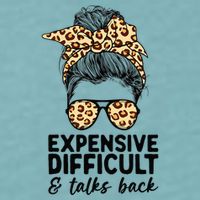 Expensive Difficult And Talks Back Messy Bun Sueded Cloud Jersey T-Shirt
