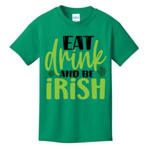 Eat Drink And Be Irish St Patricks Day Kids T-Shirt