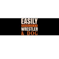 Easily Distracted By Wrestler And Dog Bumper Sticker