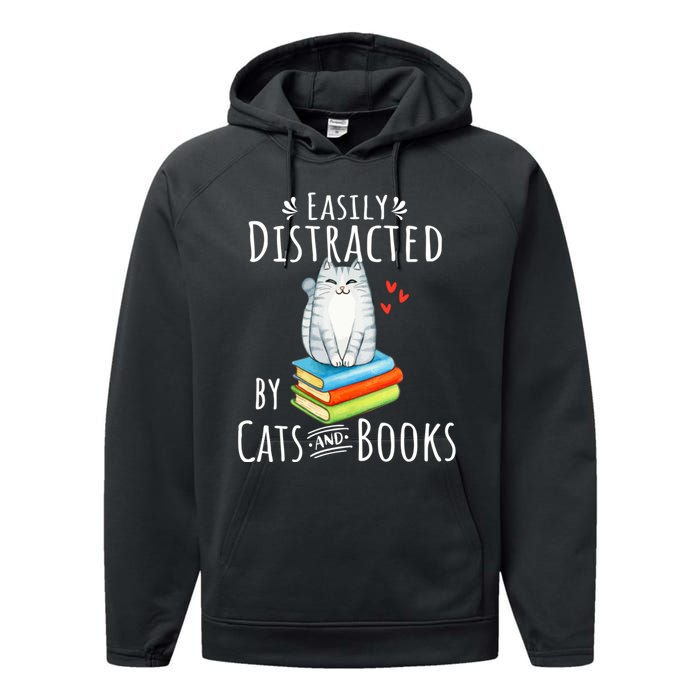 Easily Distracted By Cats And Books Funny Cat & Book Lover Performance Fleece Hoodie