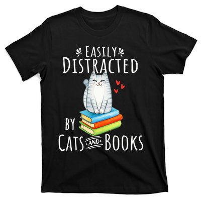 Easily Distracted By Cats And Books Funny Cat & Book Lover T-Shirt