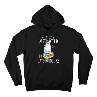 Easily Distracted By Cats And Books Funny Cat & Book Lover Tall Hoodie