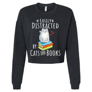 Easily Distracted By Cats And Books Funny Cat & Book Lover Cropped Pullover Crew