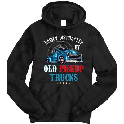 Easily Distracted By Old Pickup Trucks Quote Trucker Driver Tie Dye Hoodie