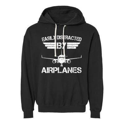 Easily Distracted By Airplanes Aviation Pilot Airplane Lover Garment-Dyed Fleece Hoodie