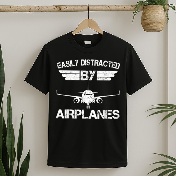 Easily Distracted By Airplanes Aviation Pilot Airplane Lover T-Shirt