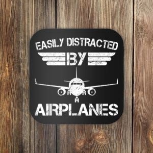 Easily Distracted By Airplanes Aviation Pilot Airplane Lover Coaster