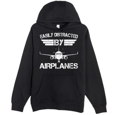 Easily Distracted By Airplanes Aviation Pilot Airplane Lover Premium Pullover Hoodie