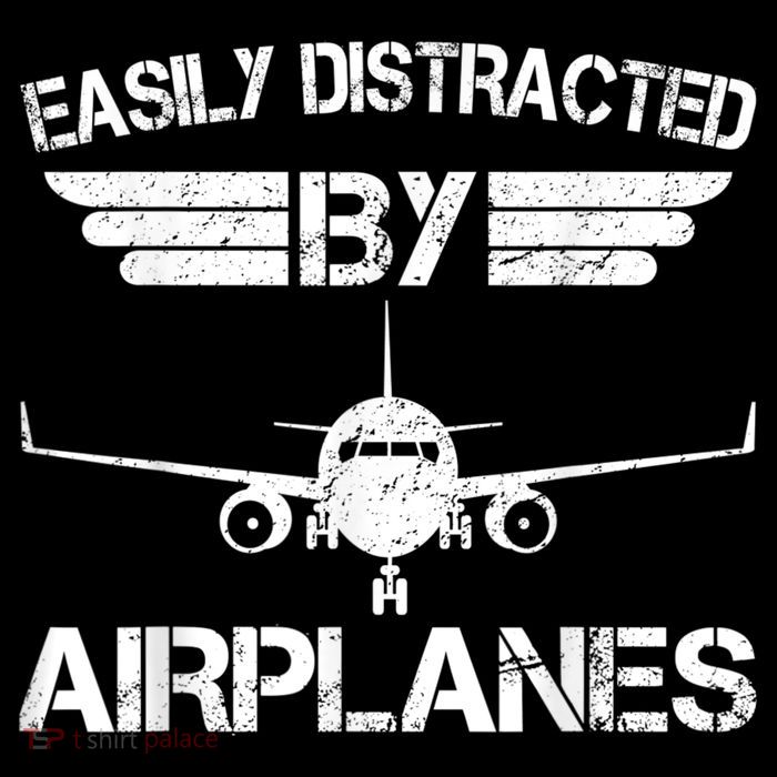 Easily Distracted By Airplanes Aviation Pilot Airplane Lover Tall Sweatshirt