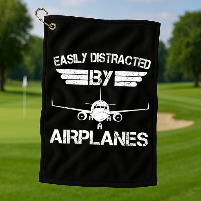 Easily Distracted By Airplanes Aviation Pilot Airplane Lover Golf Towel
