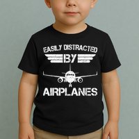 Easily Distracted By Airplanes Aviation Pilot Airplane Lover Toddler T-Shirt
