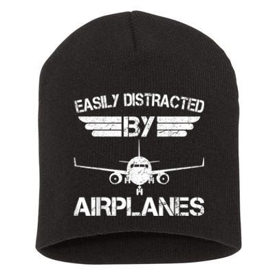 Easily Distracted By Airplanes Aviation Pilot Airplane Lover Short Acrylic Beanie