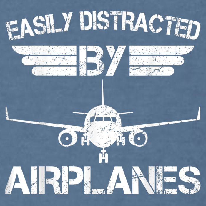 Easily Distracted By Airplanes Aviation Pilot Airplane Lover Garment-Dyed Sweatshirt