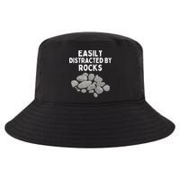 Easily Distracted By Rocks Funny Rock Lover Gift Cool Comfort Performance Bucket Hat