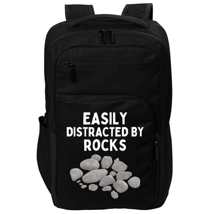 Easily Distracted By Rocks Funny Rock Lover Gift Impact Tech Backpack