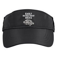 Easily Distracted By Rocks Funny Rock Lover Gift Adult Drive Performance Visor